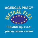 Praca Agencja Zatrudnienia Metaal Flex Poland Sp. z o.o.