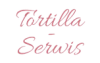 Praca Tortilla Servis